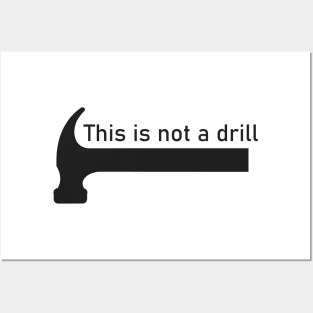 This is not a drill Posters and Art